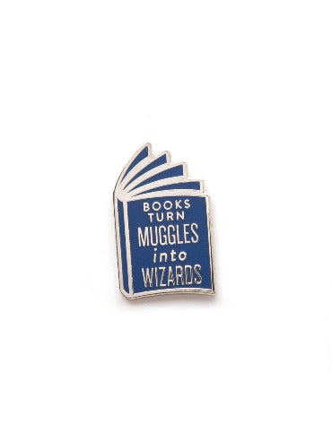 A blue pin in the shape of a book that says "Books turn Muggles into wizards".